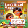 Sam’s Bread Magic - Why Bread Turns Brown When Toasting